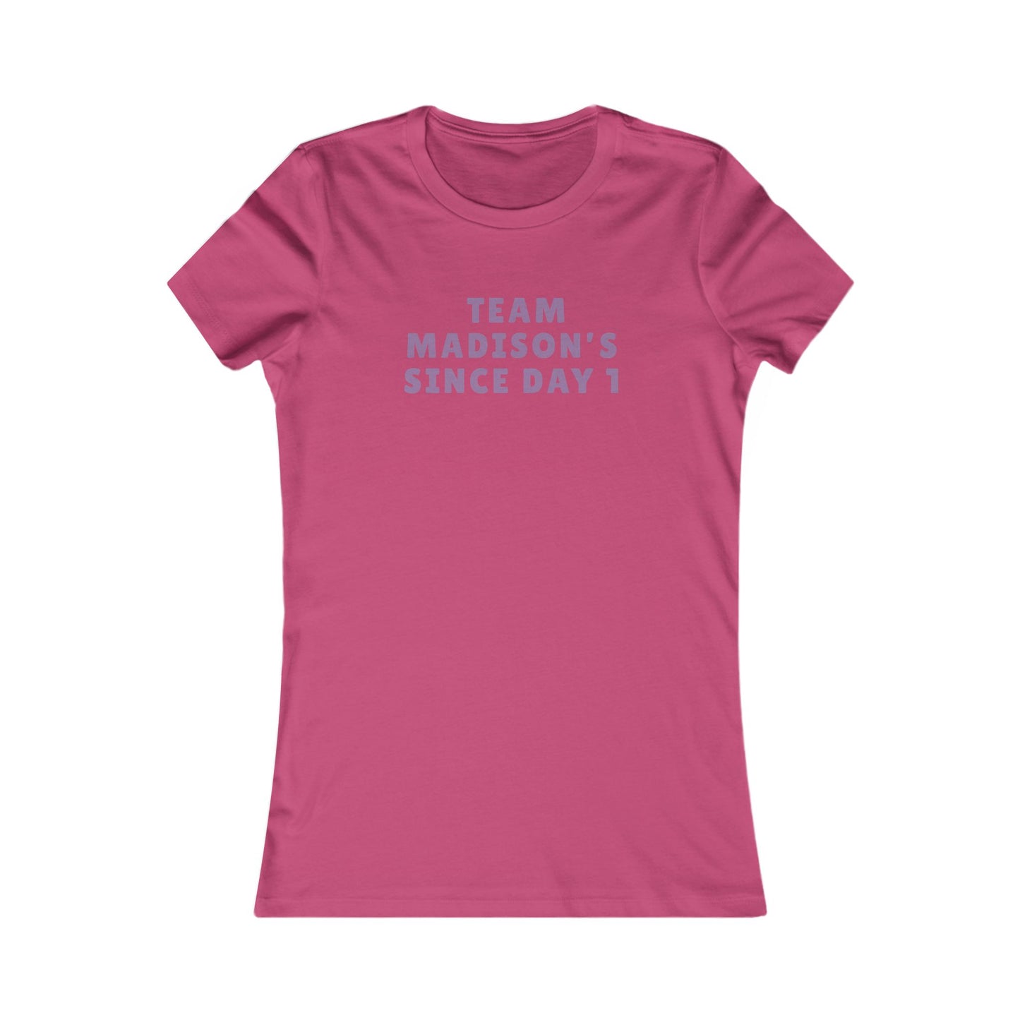 Team Madison Tee – "Team Madison's Since Day 1" Women's Support Shirt