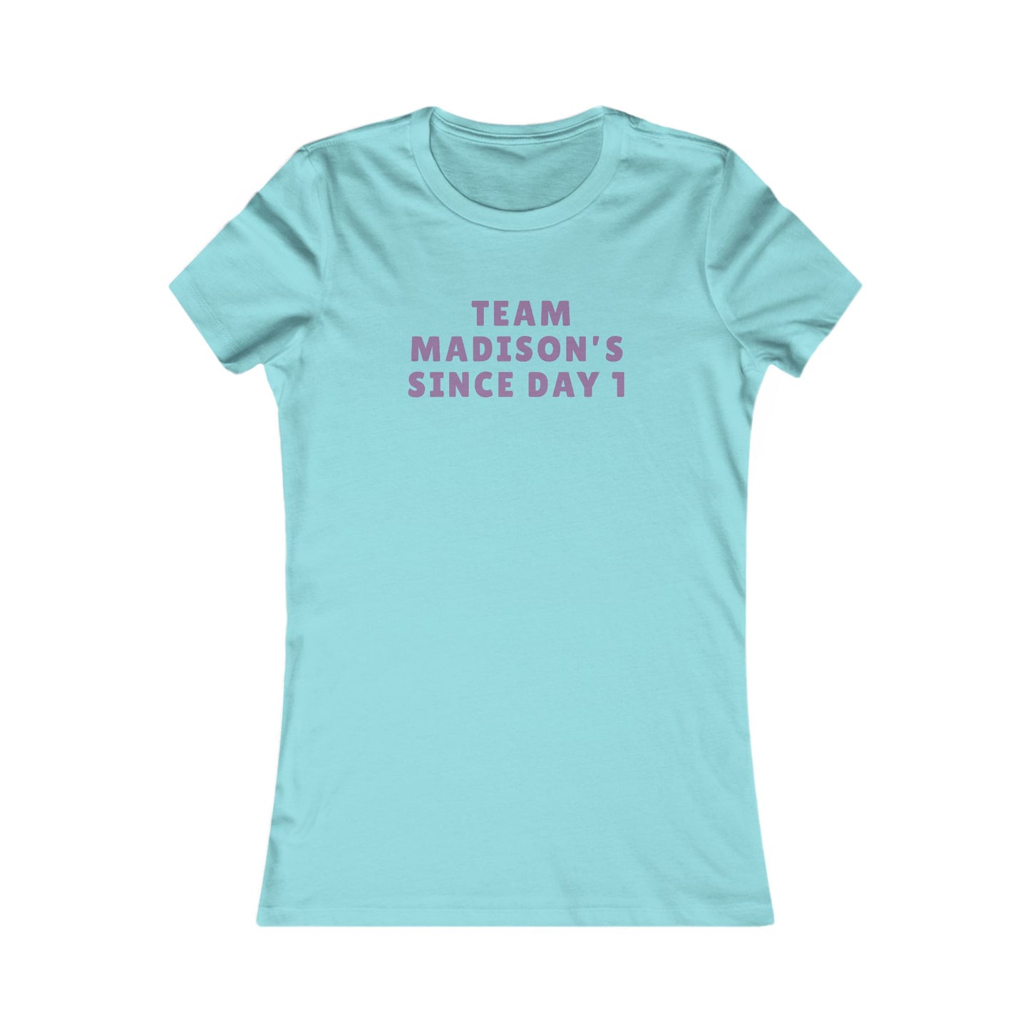 Team Madison Tee – "Team Madison's Since Day 1" Women's Support Shirt