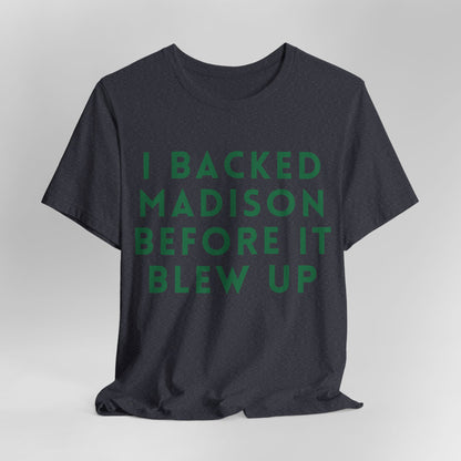 Madison Fan T‑Shirt — "I Backed Madison Before It Blew Up" Retro JERSEY Tee