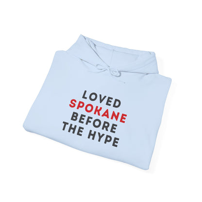 Spokane Local Pride Hoodie — "Loved Spokane Before the Hype" Pullover