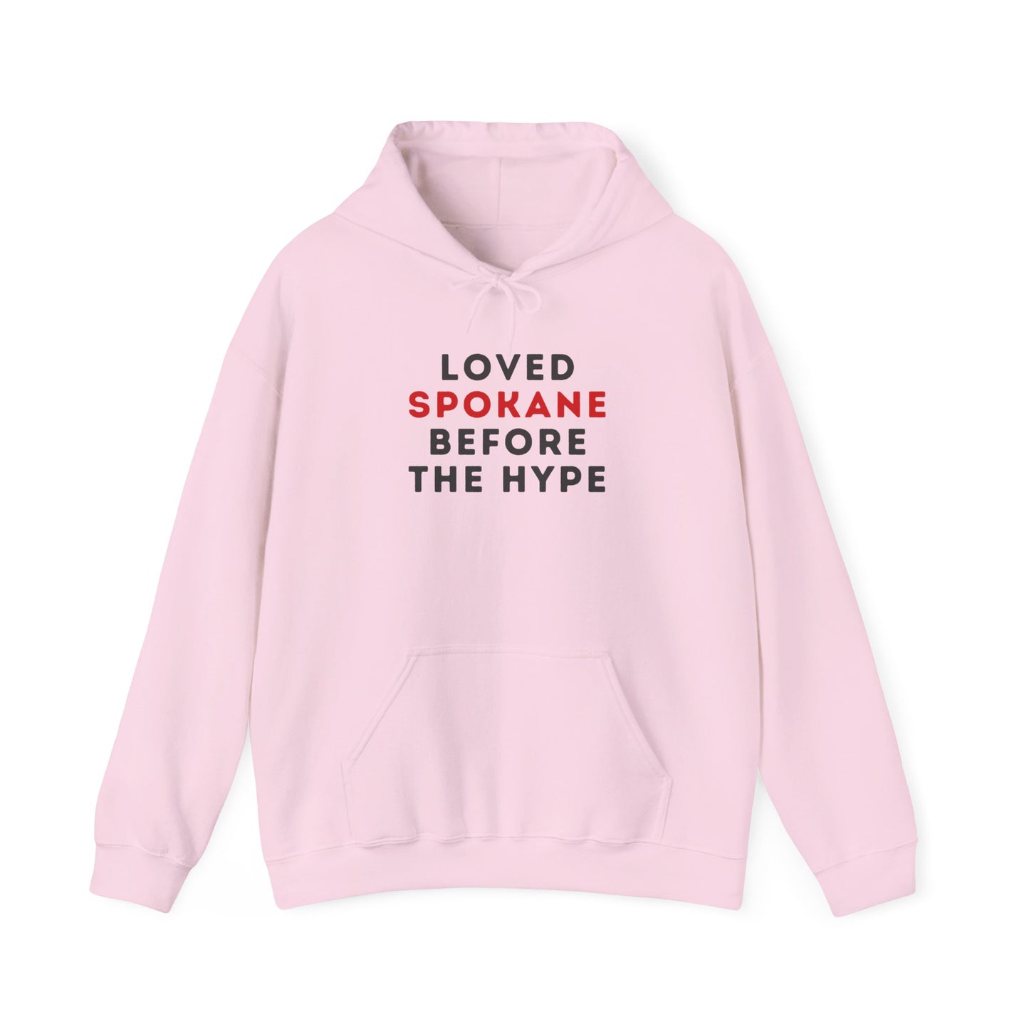 Spokane Local Pride Hoodie — "Loved Spokane Before the Hype" Pullover