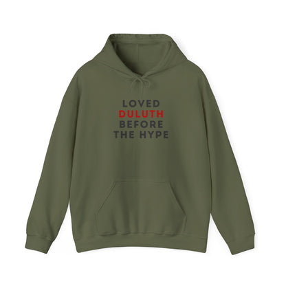 Loved Duluth Before The Hype Hoodie — Local Pride Pullover