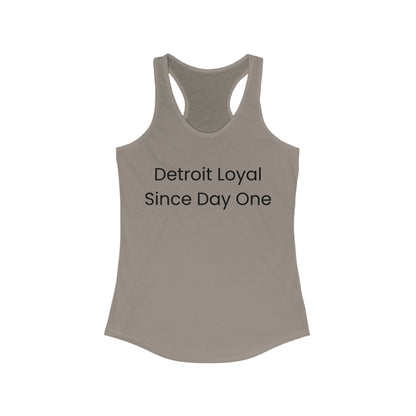 Detroit Loyal Since Day One | Women’s Ideal Racerback Tank | True North