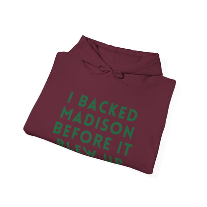 Madison "I Backed Madison Before It Blew Up" Unisex Hoodie | Soft Premium Fit | True North