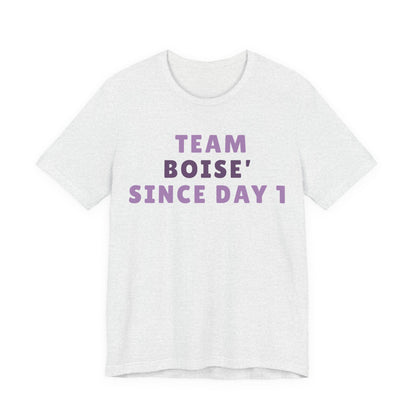 Boise Since Day 1 Tee — Team Boise Pride Short Sleeve Shirt