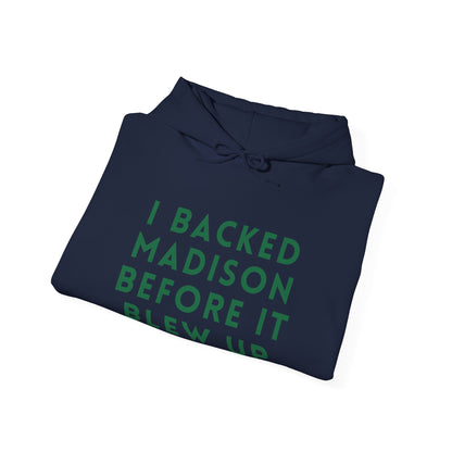Madison "I Backed Madison Before It Blew Up" Unisex Hoodie | Soft Premium Fit | True North