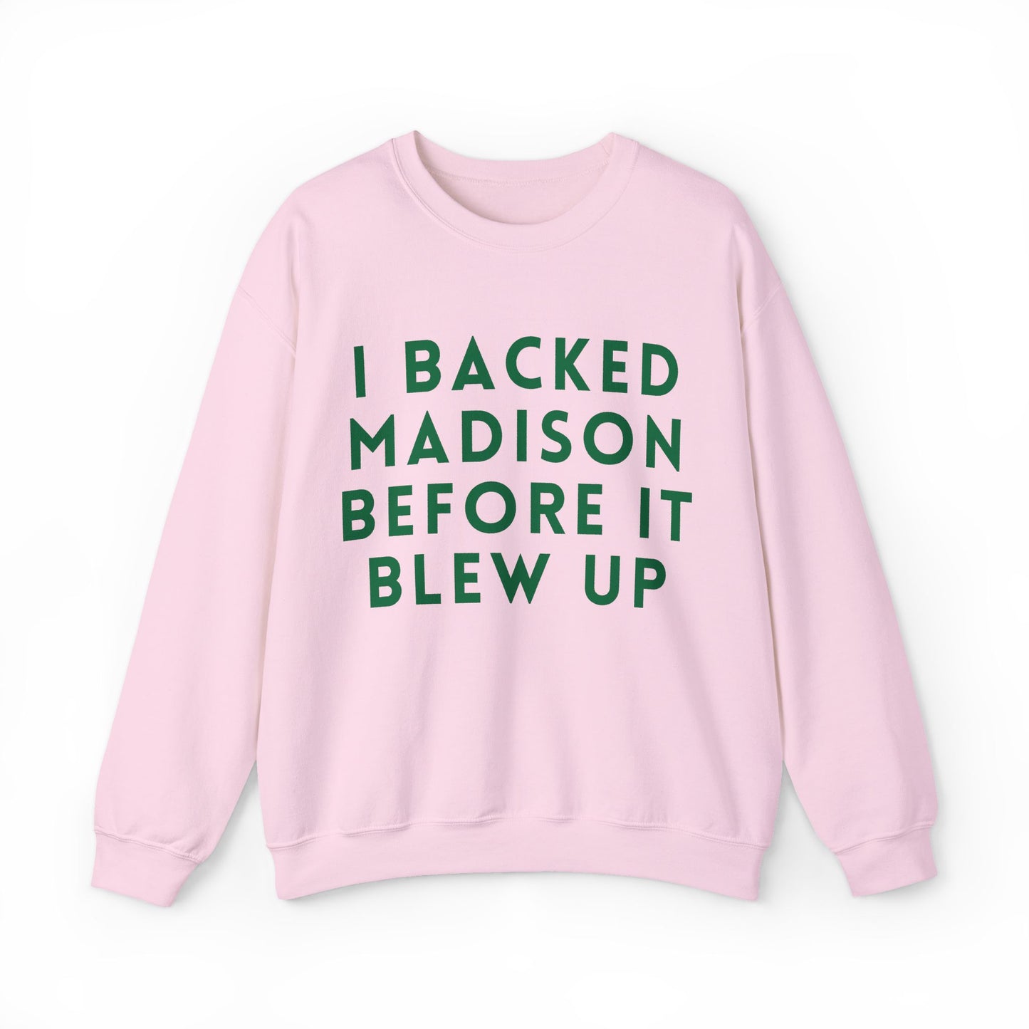 Madison I Backed Madison Before It Blew Up Unisex Sweatshirt | Soft Cotton Fit | True North