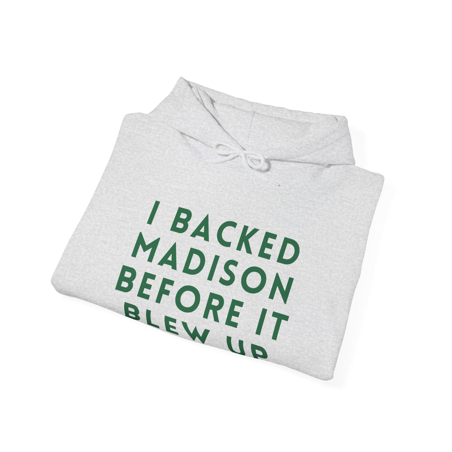 Madison "I Backed Madison Before It Blew Up" Unisex Hoodie | Soft Premium Fit | True North