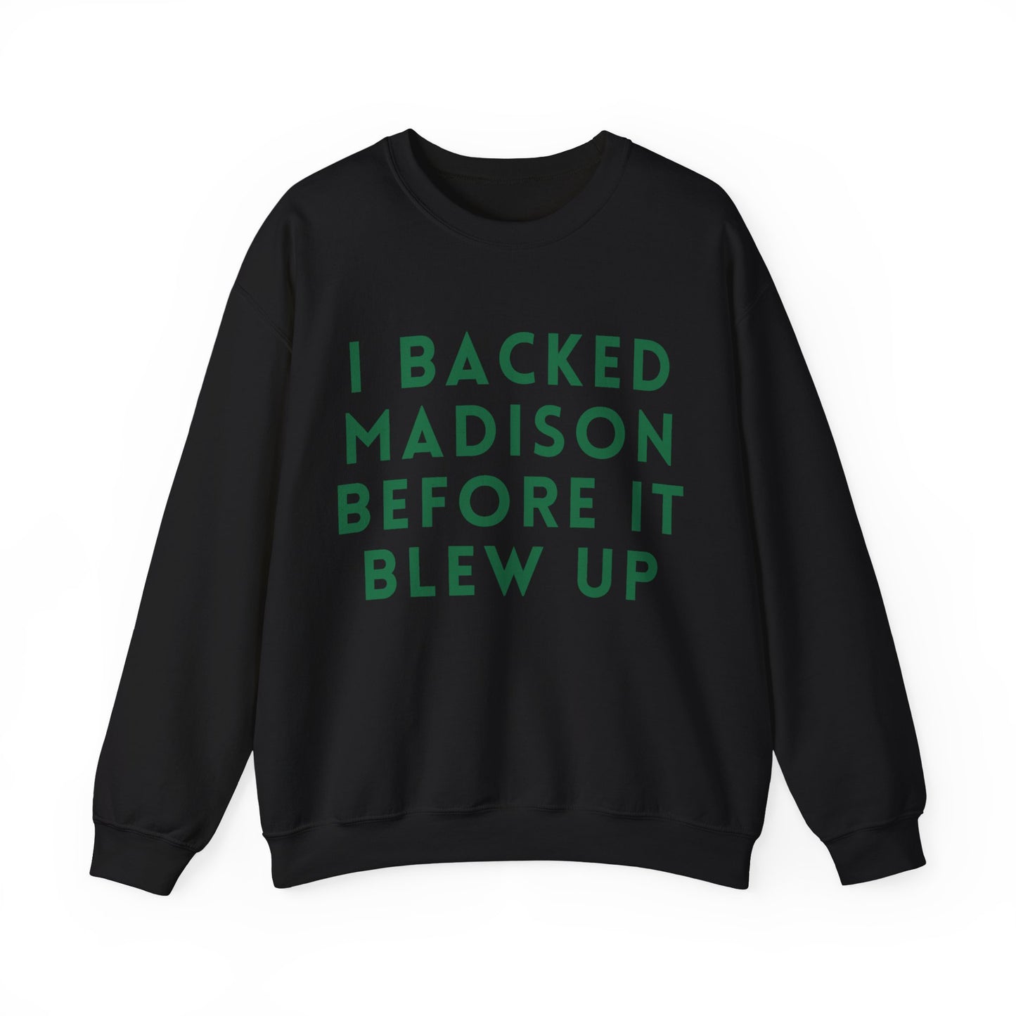Madison I Backed Madison Before It Blew Up Unisex Sweatshirt | Soft Cotton Fit | True North