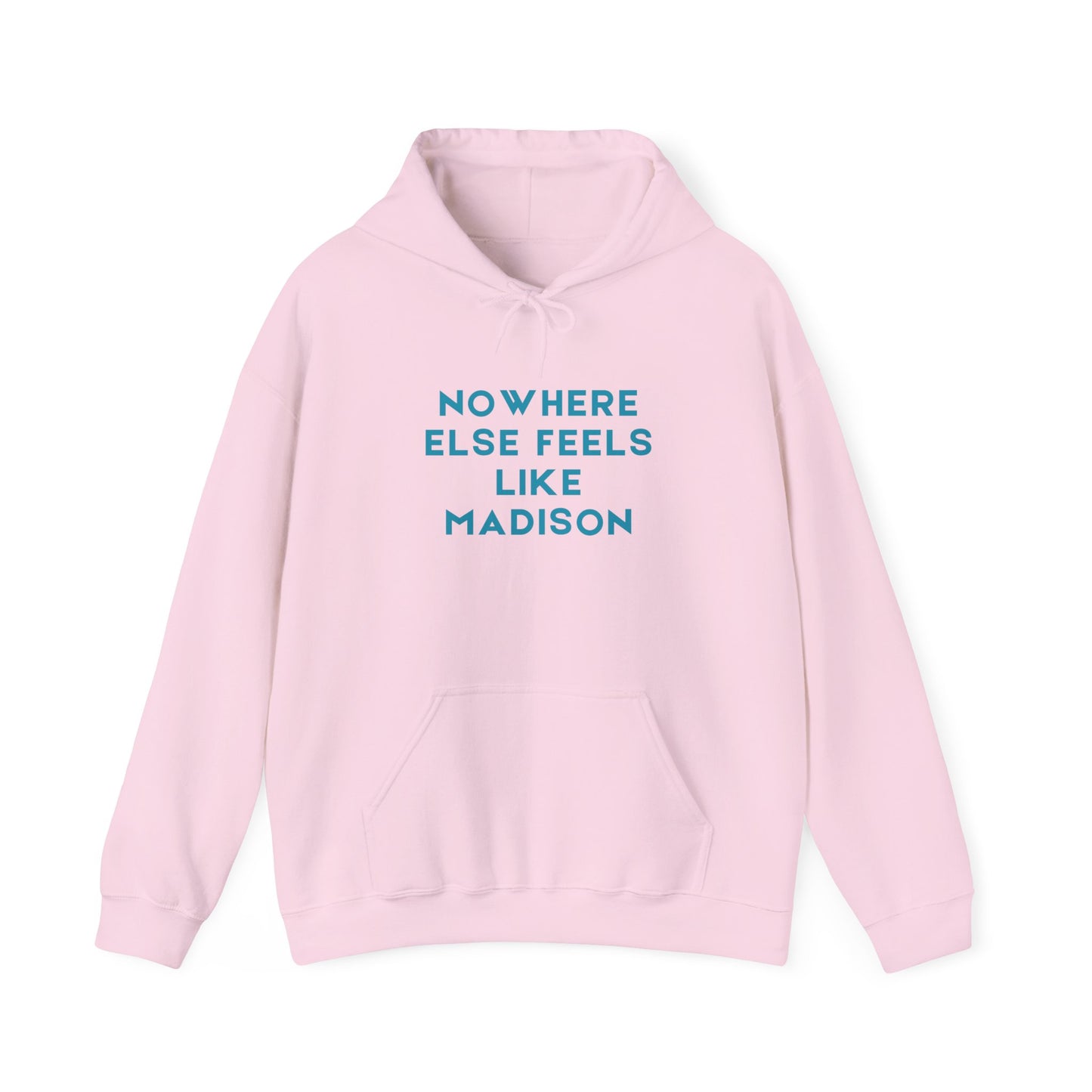 Madison City Hoodie "Nowhere Else Feels Like Madison" | Soft Cotton Fleece | True North