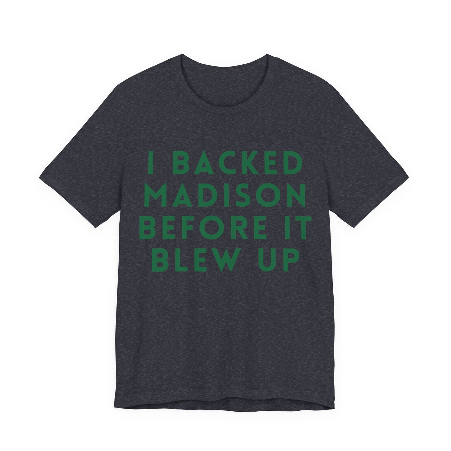 Madison Fan T‑Shirt — "I Backed Madison Before It Blew Up" Retro JERSEY Tee