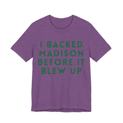 Madison Fan T‑Shirt — "I Backed Madison Before It Blew Up" Retro JERSEY Tee