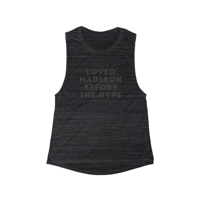 Loved Madison Before the Hype Women Flowy Scoop Muscle Tank Top | Soft Premium Fit | True North