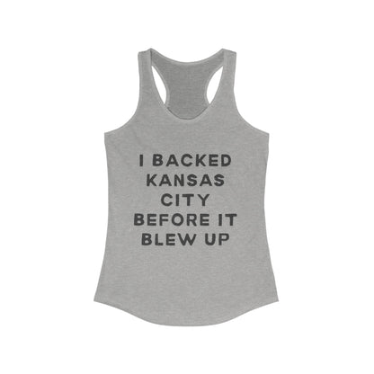 I Backed Kansas City Before it Blew Up | Women’s Ideal Racerback Tank | True North