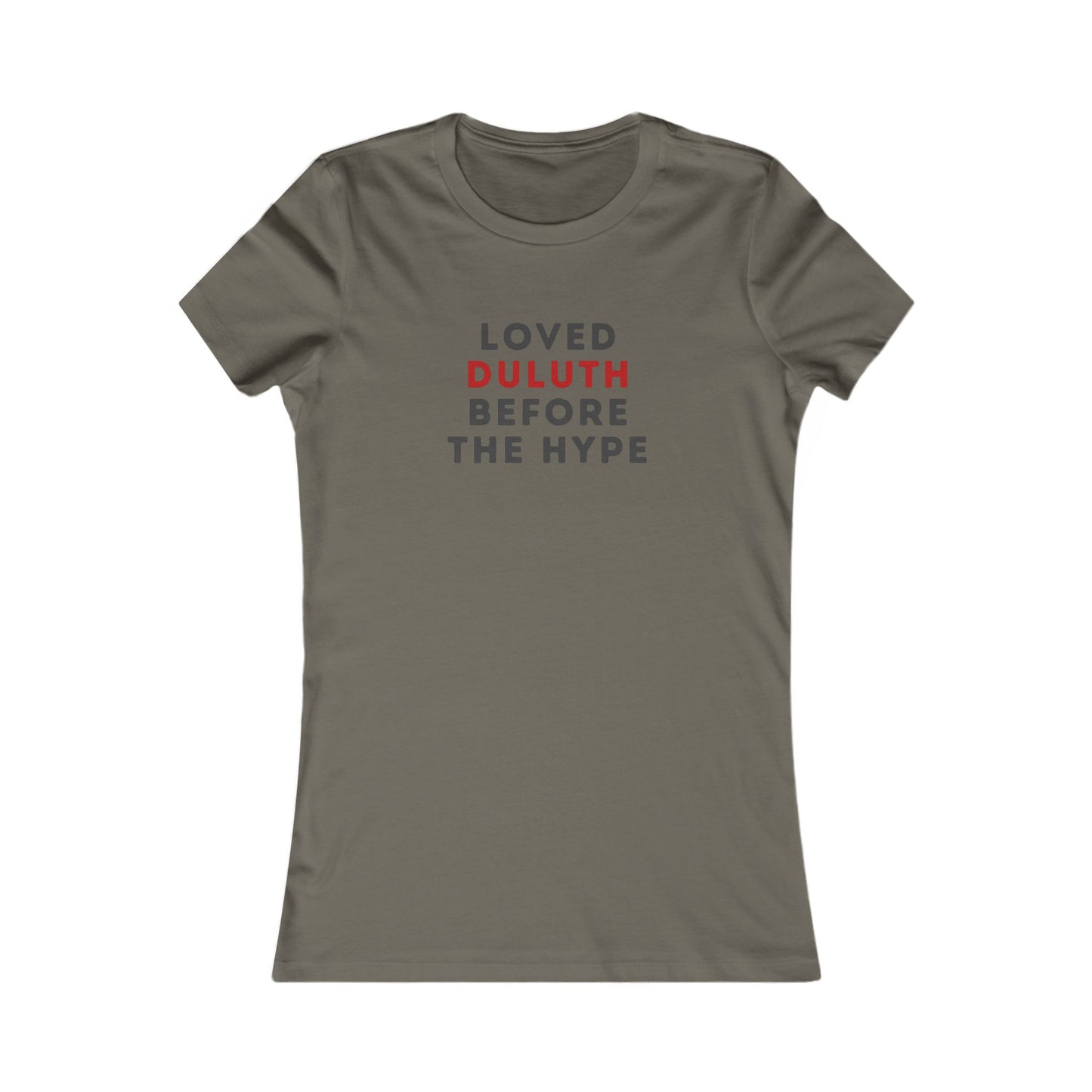 Women's Tee — "Loved Duluth Before the Hype" Minimal City Pride Shirt