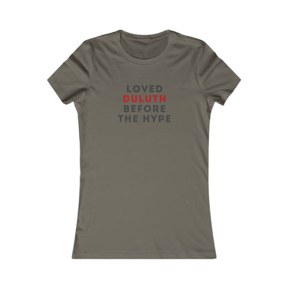 Women's Tee — "Loved Duluth Before the Hype" Minimal City Pride Shirt
