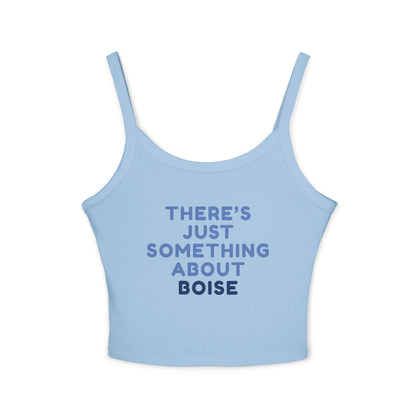 Boise Vibes Tank Top — "There's Just Something About Boise" Women's Spaghetti Strap Tank