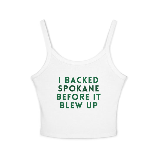 Spaghetti Tank — "I Backed Spokane Before It Blew Up" Women's Tank Top