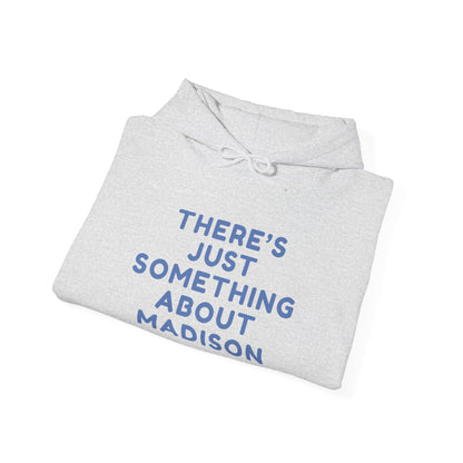 There's Just Something About Madison Hoodie - Unisex Personalized Name Pullover | Soft Fleece | True North