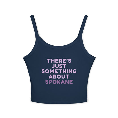Spaghetti Tank - "There's Just Something About Spokane" Cropped Women's Tank Top