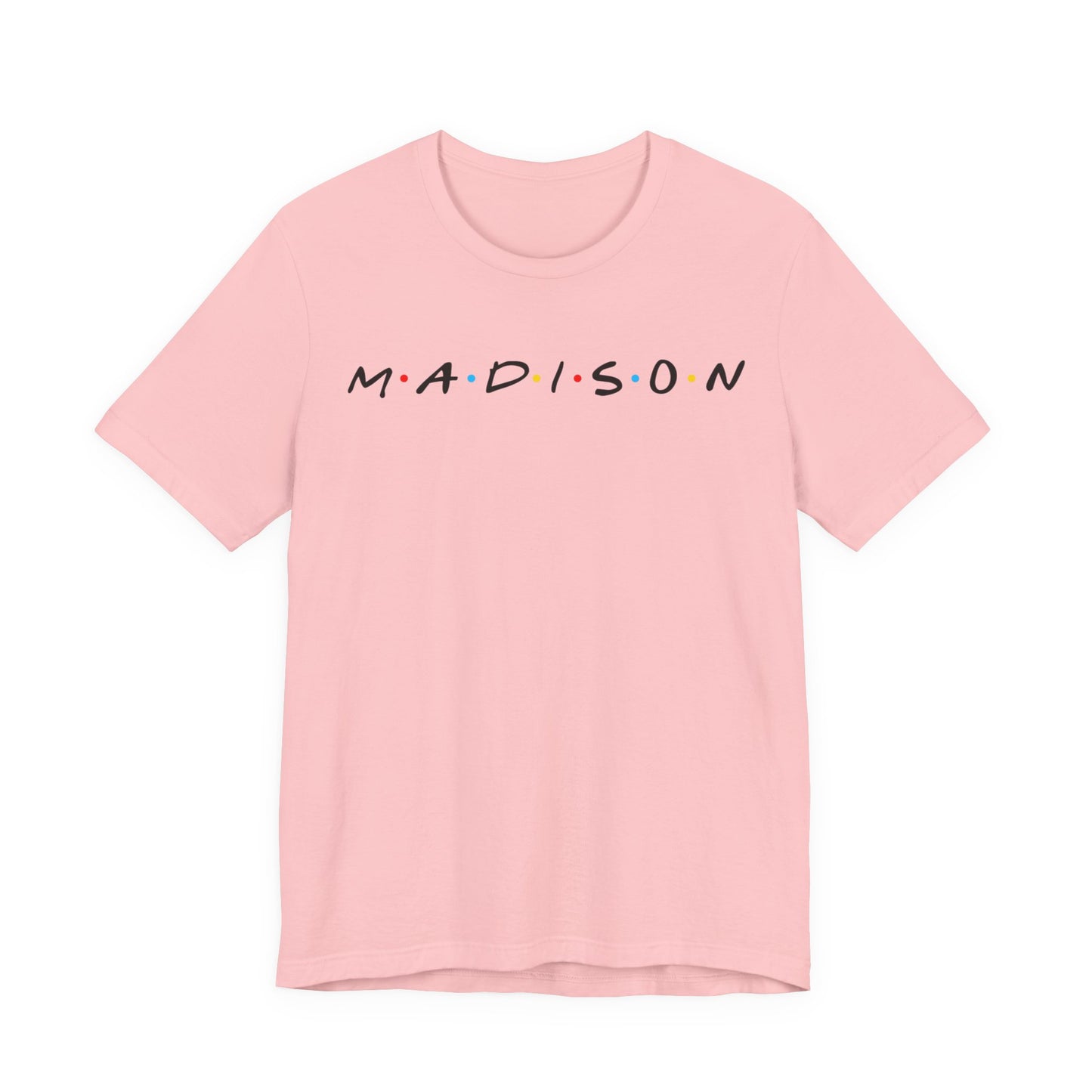 Madison Name Tee — Minimal Retro Friend Group Graphic  JERSEY T-Shirt