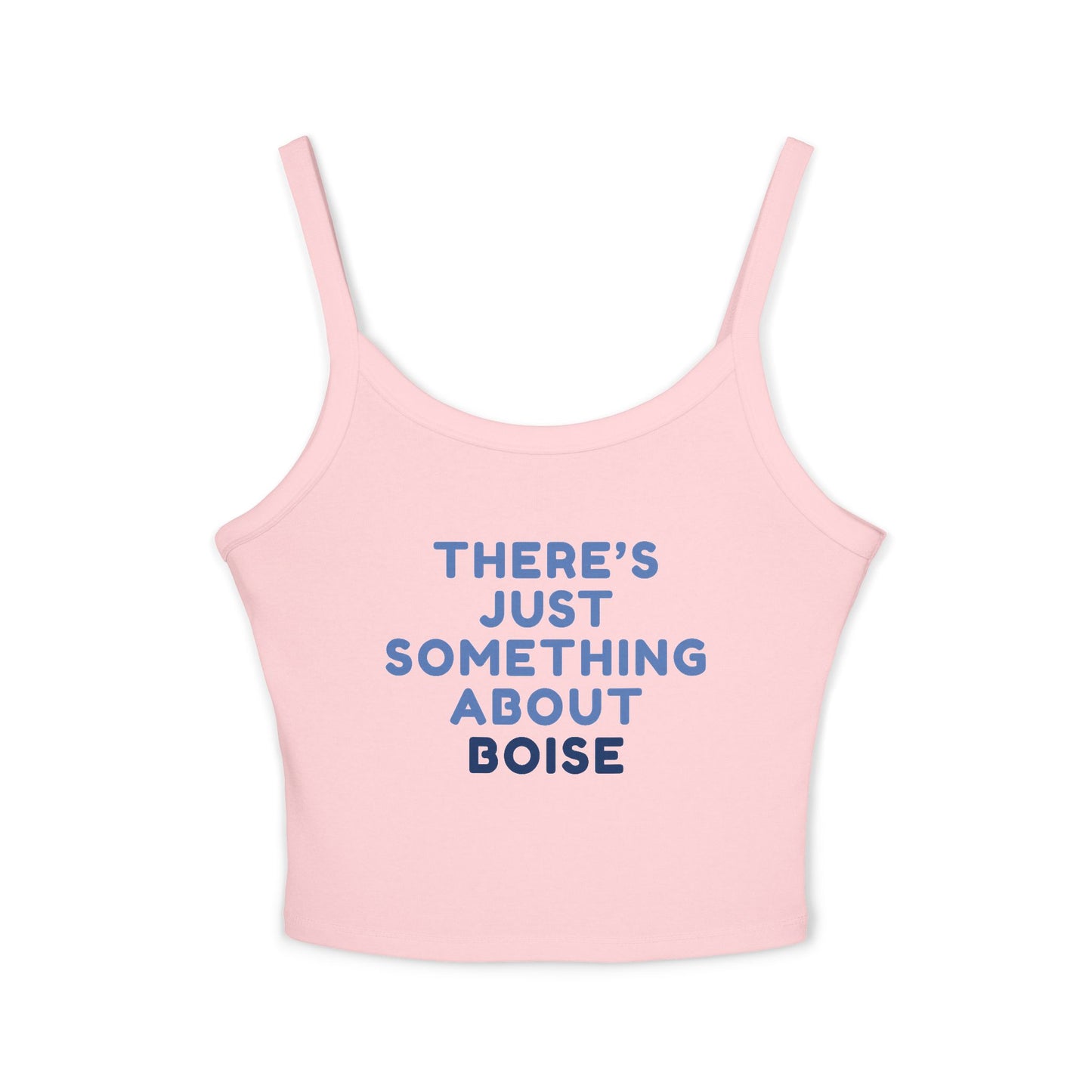 Boise Vibes Tank Top — "There's Just Something About Boise" Women's Spaghetti Strap Tank