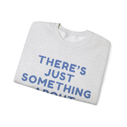 Madison There’s Just Something About Madison Unisex Sweatshirt | Soft Premium Fit | True North