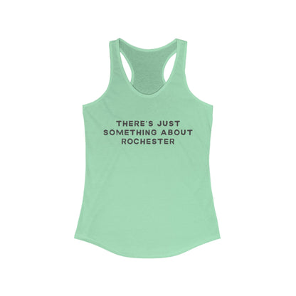 There's just something about Rochester | Women’s Ideal Racerback Tank | True North