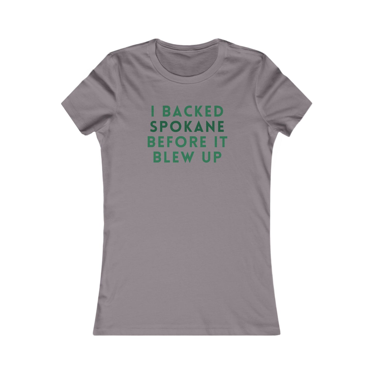I Backed Spokane Before It Blew Up Women's Tee