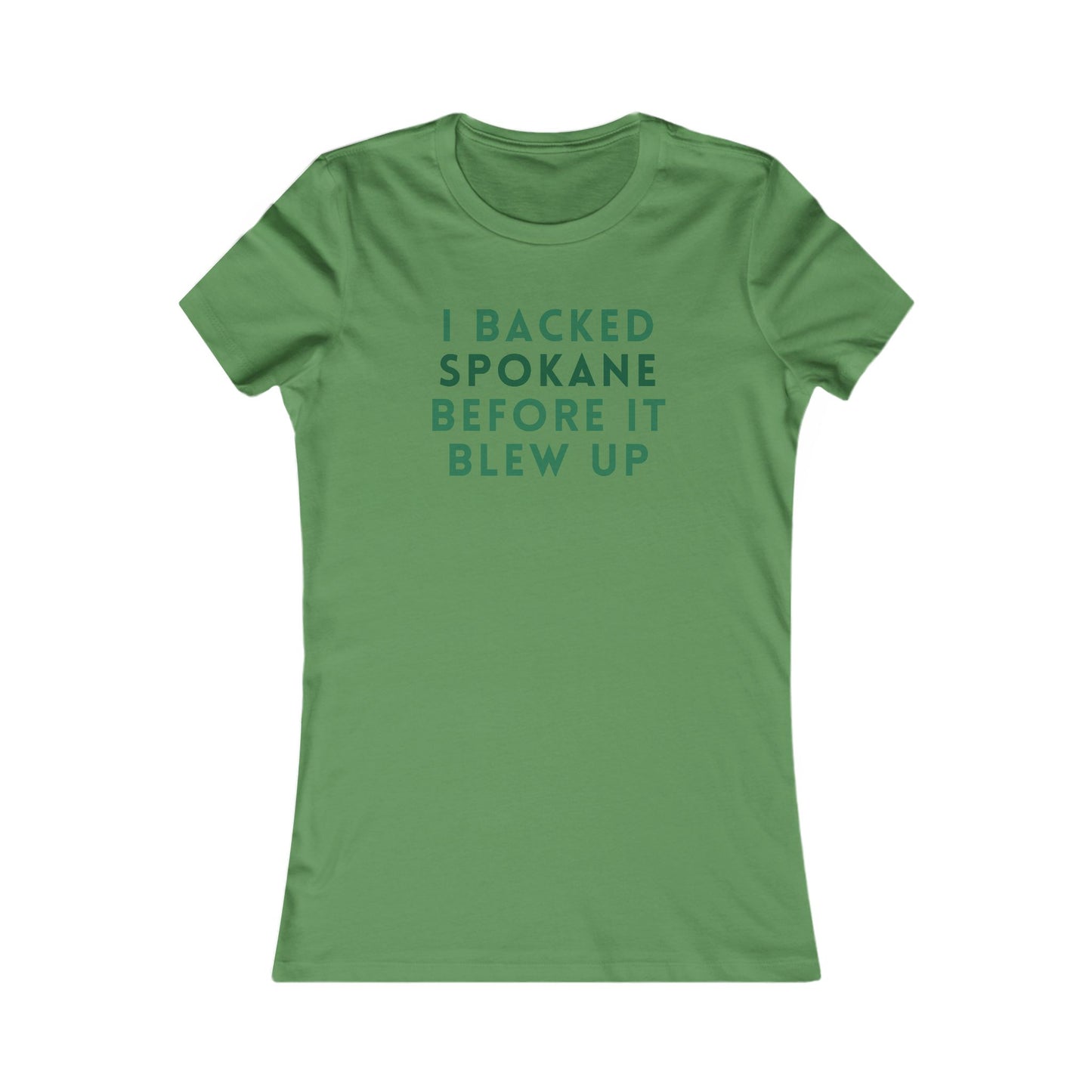 I Backed Spokane Before It Blew Up Women's Tee