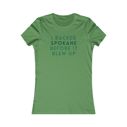 I Backed Spokane Before It Blew Up Women's Tee