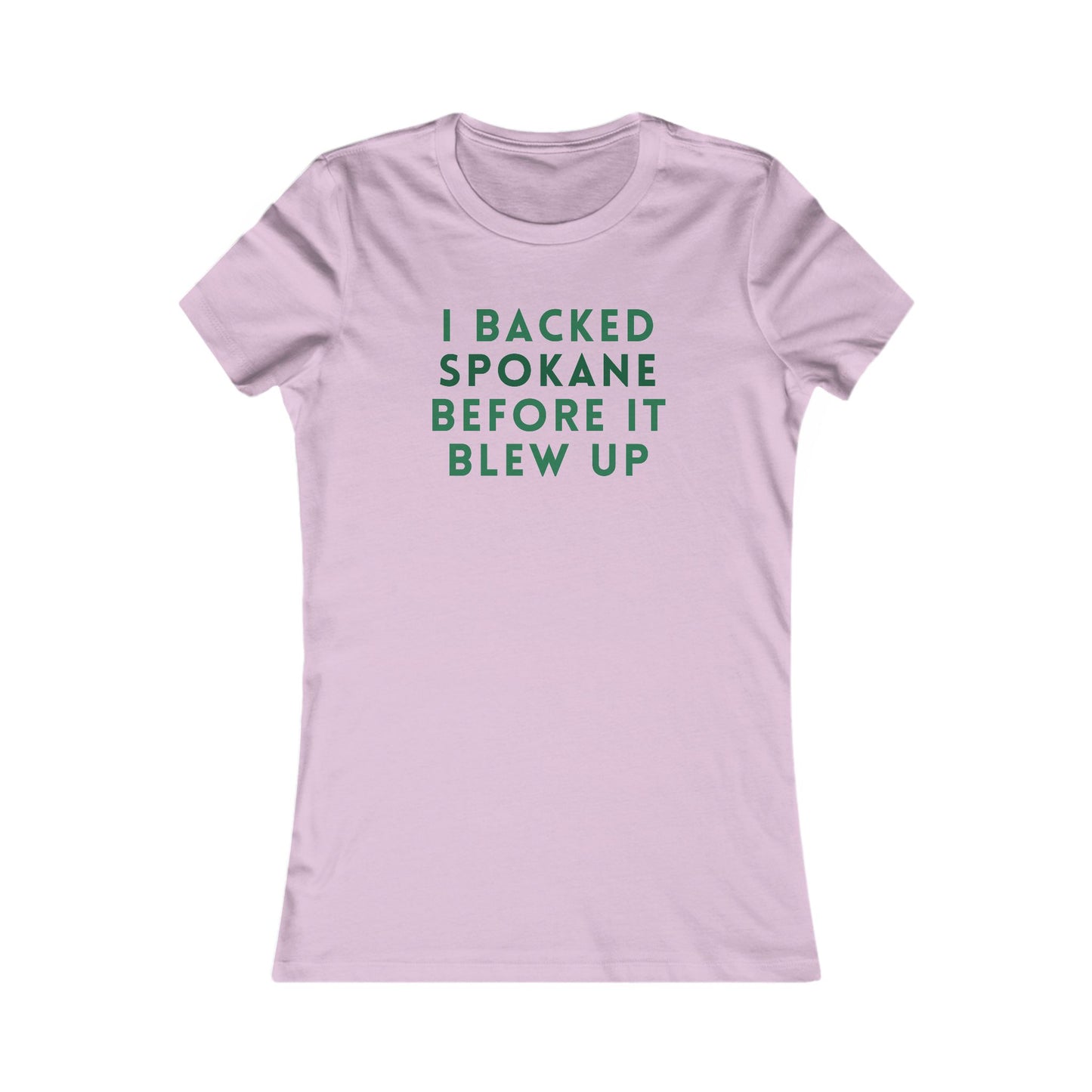 I Backed Spokane Before It Blew Up Women's Tee