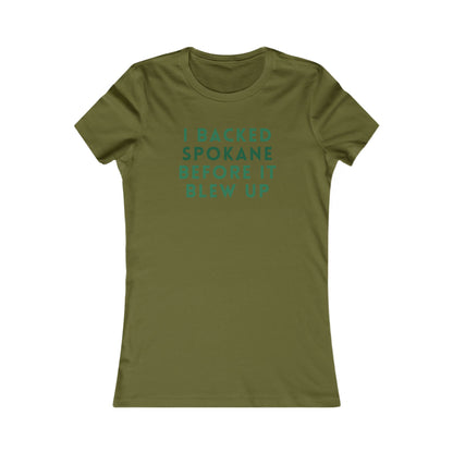 I Backed Spokane Before It Blew Up Women's Tee
