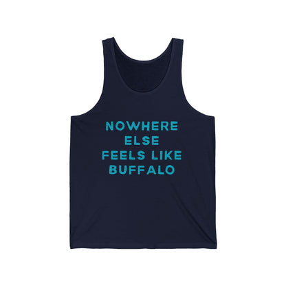 Nowhere Else Feels Like Buffalo Men/Unisex Tank Top | Buffalo | True North