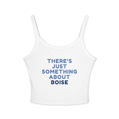 Boise Vibes Tank Top — "There's Just Something About Boise" Women's Spaghetti Strap Tank
