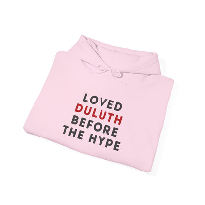 Loved Duluth Before The Hype Hoodie — Local Pride Pullover