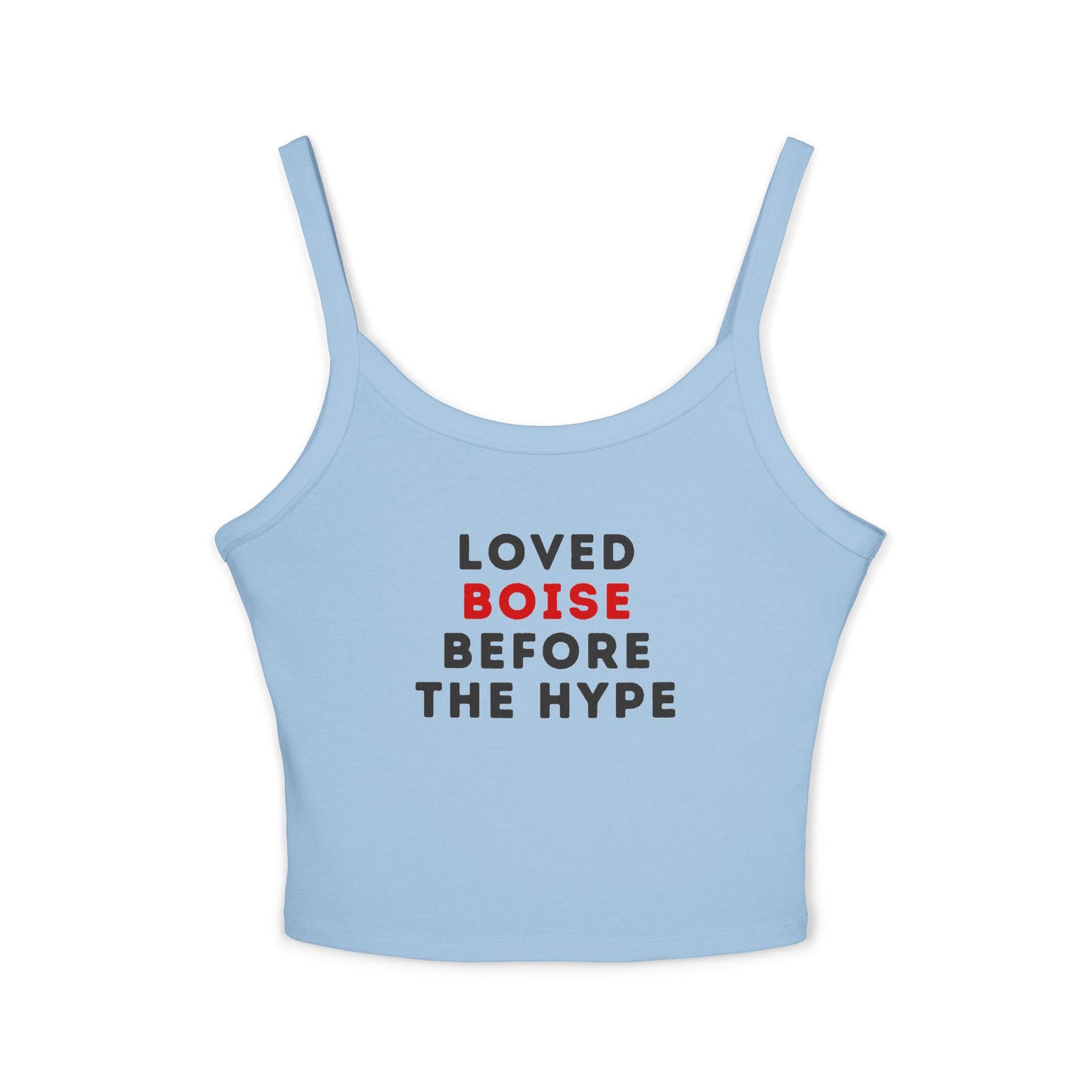 Boise Before the Hype Tank Top — Women's Spaghetti Strap Crop