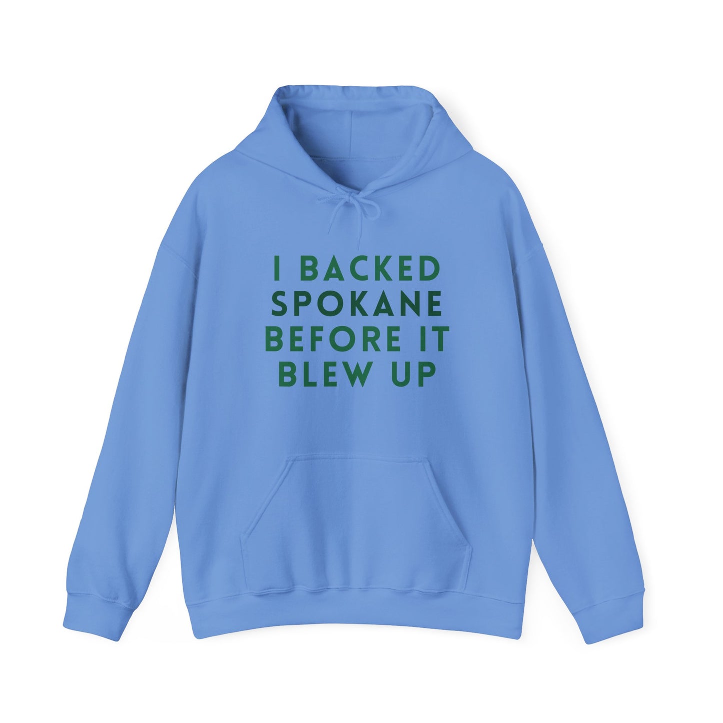 Spokane Supporter Hoodie — "I Backed Spokane Before It Blew Up"