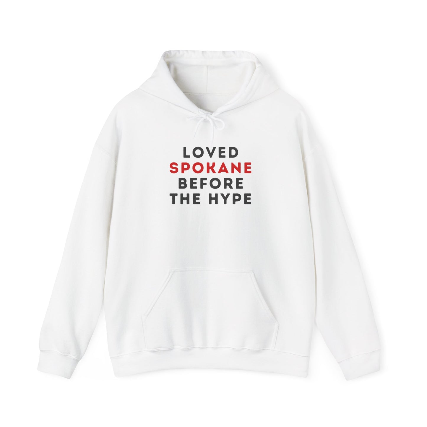 Spokane Local Pride Hoodie — "Loved Spokane Before the Hype" Pullover