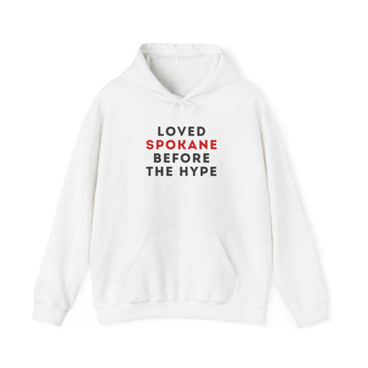 Spokane Local Pride Hoodie — "Loved Spokane Before the Hype" Pullover