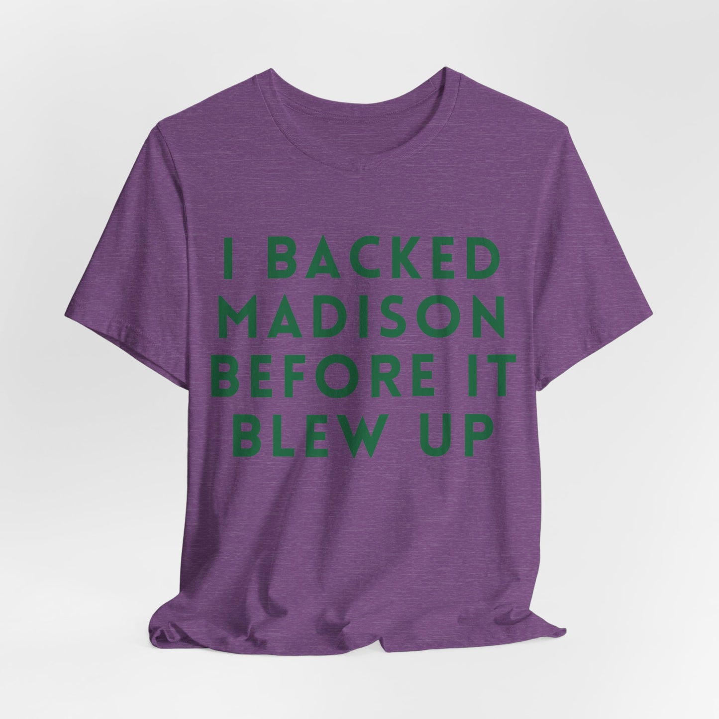 Madison Fan T‑Shirt — "I Backed Madison Before It Blew Up" Retro JERSEY Tee