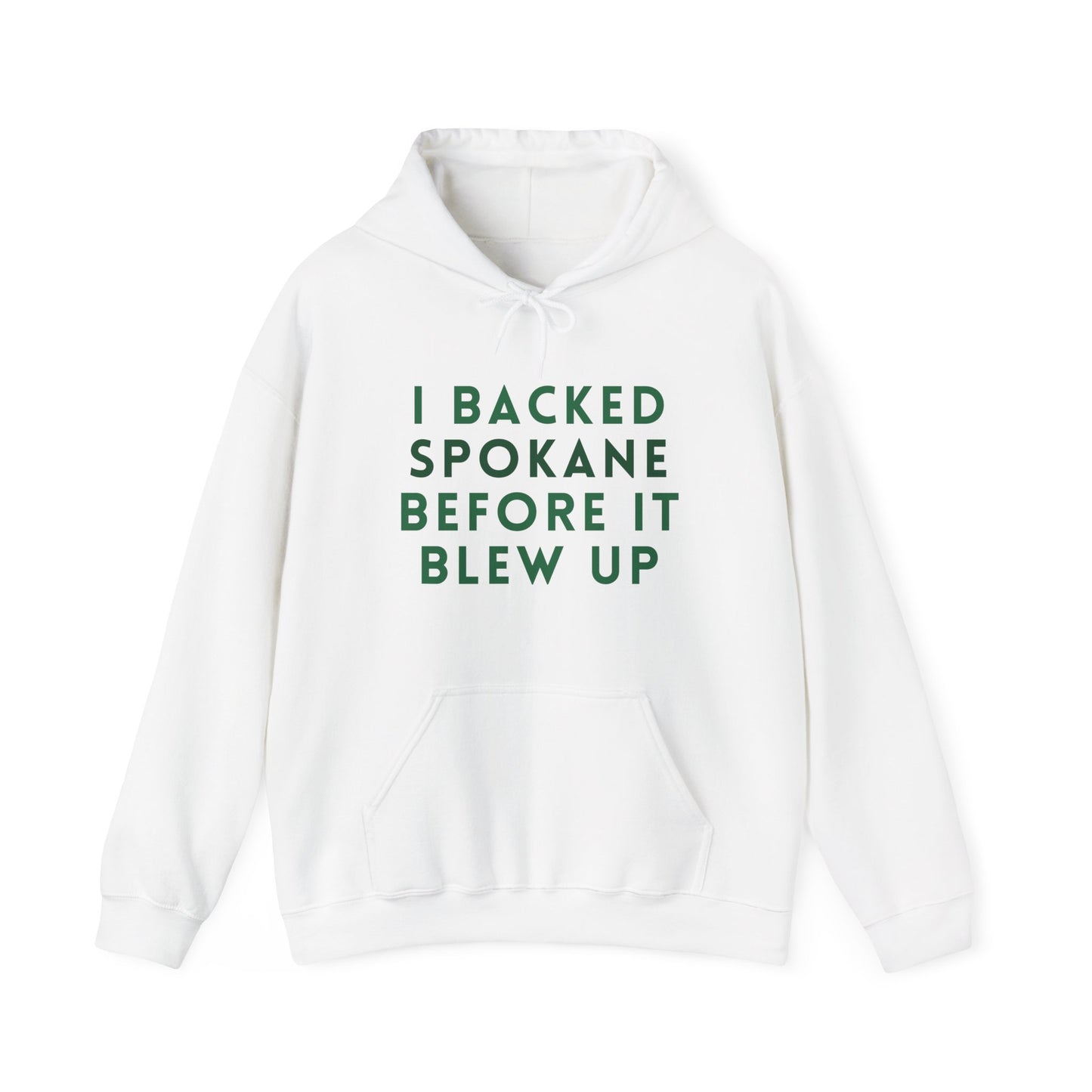 Spokane Supporter Hoodie — "I Backed Spokane Before It Blew Up"