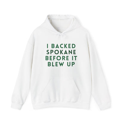 Spokane Supporter Hoodie — "I Backed Spokane Before It Blew Up"