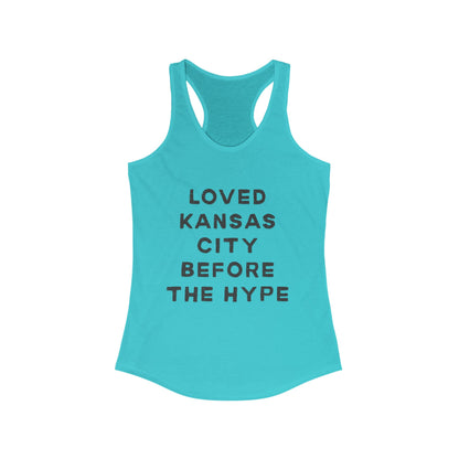 LOVED Kansas City Before the Hype | Women’s Ideal Racerback Tank | True North