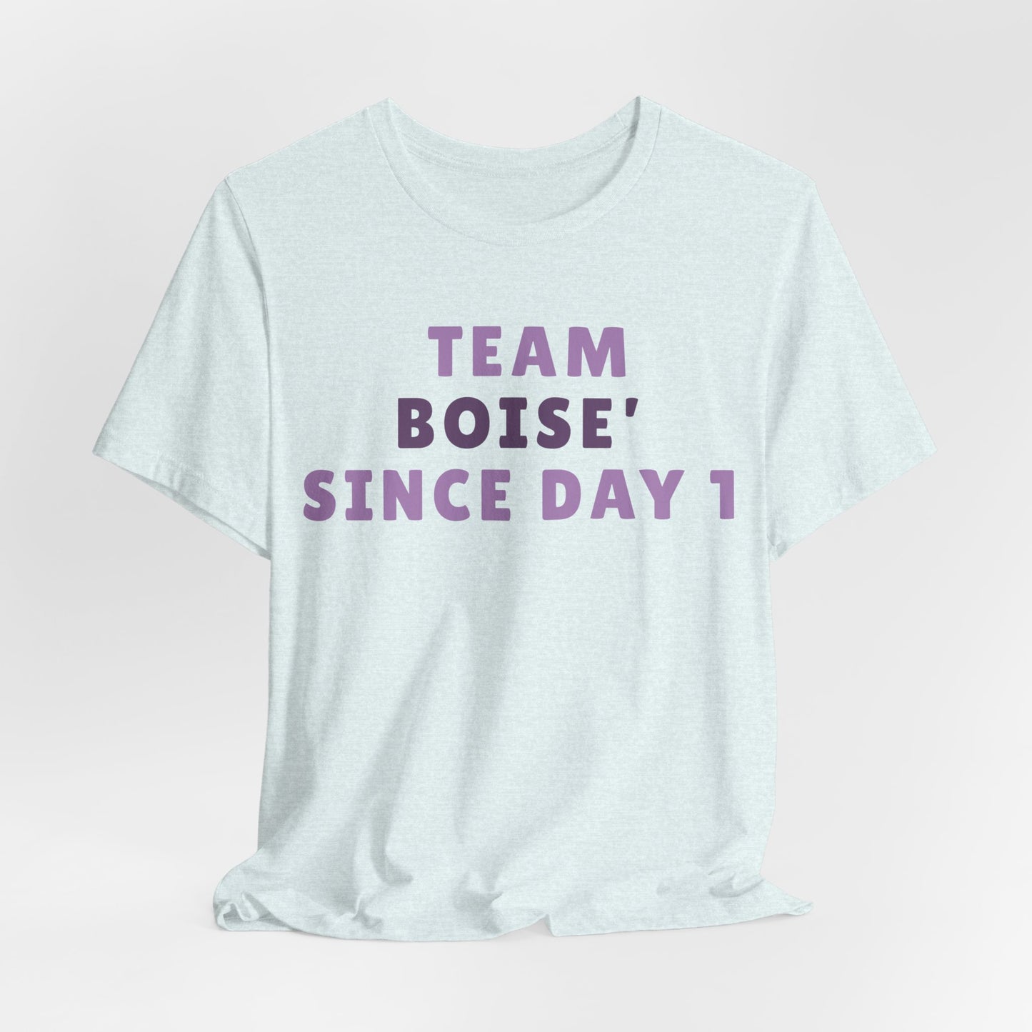 Boise Since Day 1 Tee — Team Boise Pride Short Sleeve Shirt