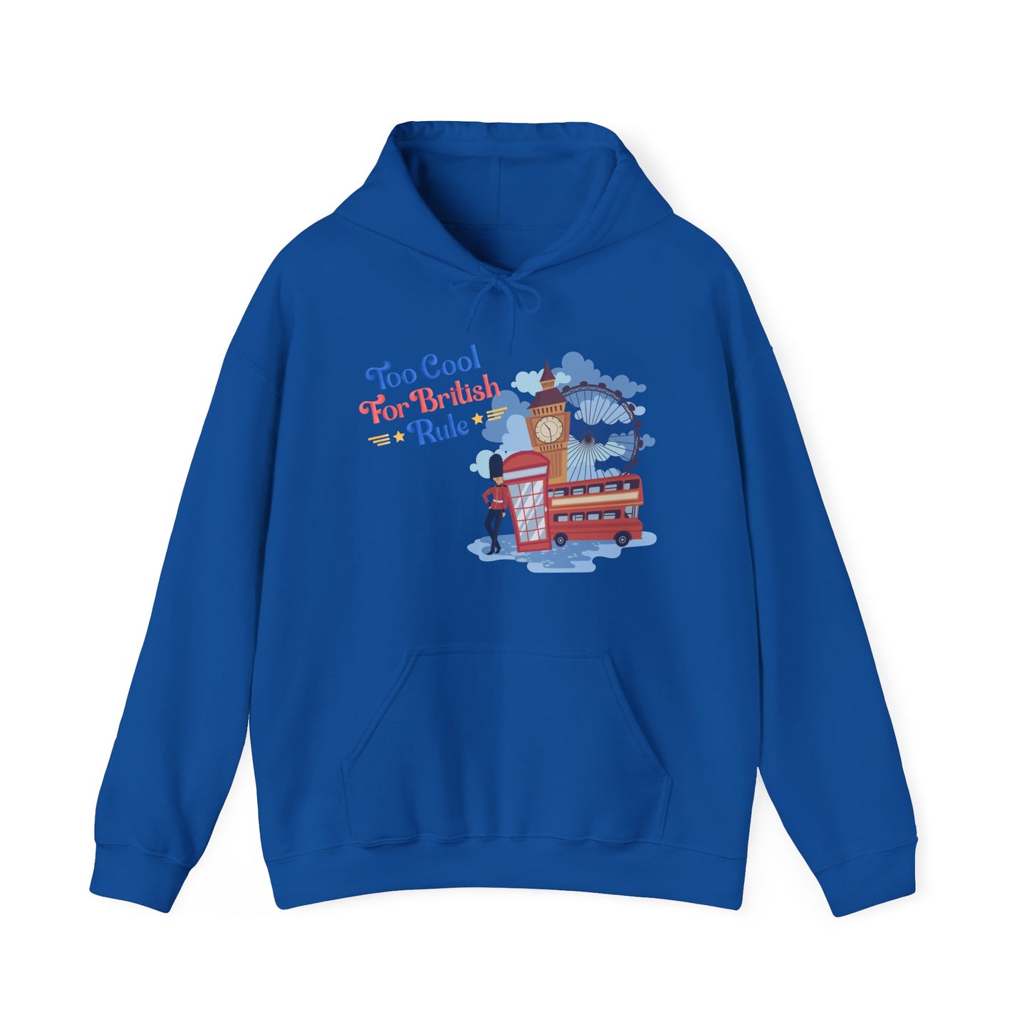 Too Cool for British Rule Hoodie  | True North