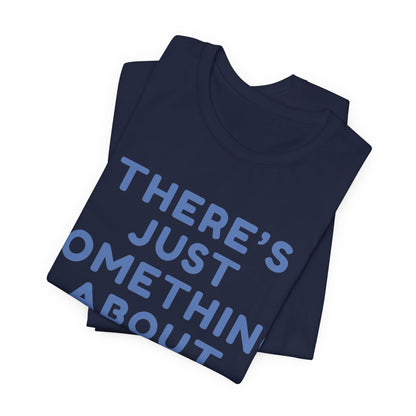 T-Shirt — "There's Just Something About Boise" Graphic Tee