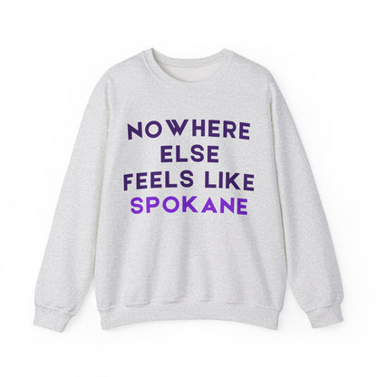 Spokane Crewneck Sweatshirt — "Nowhere Else Feels Like Spokane" Cozy Pullover