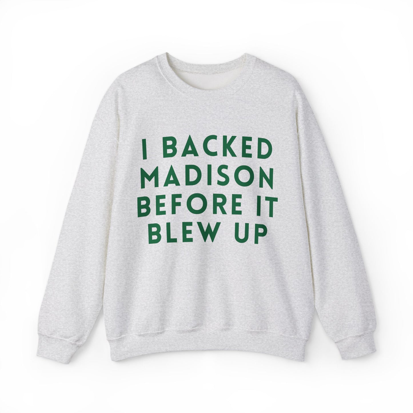 Madison I Backed Madison Before It Blew Up Unisex Sweatshirt | Soft Cotton Fit | True North