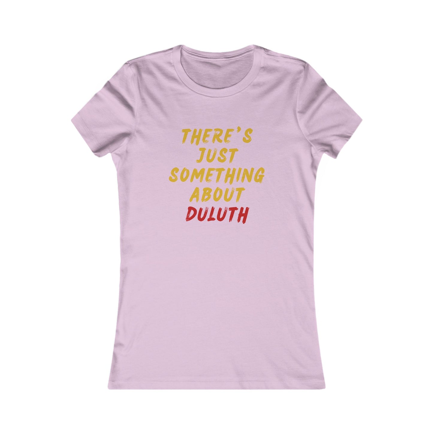 Women's Tee — "There's Just Something About Duluth" Graphic Shirt